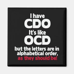 I Have Cdo - It's Like Ocd But The Letters Are In  Magnet