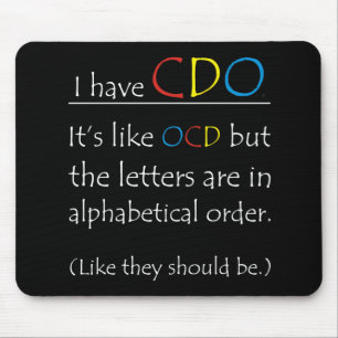 I Have CDO (not OCD) Funny Popular Safe For Work Mouse Mat