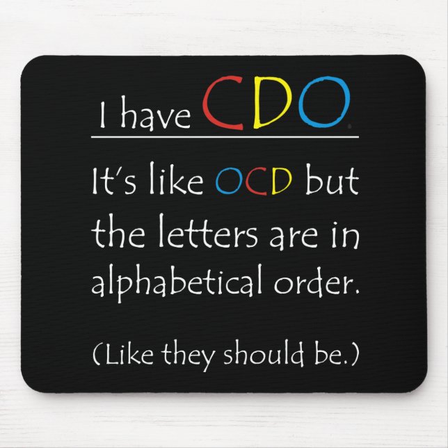 I Have CDO (not OCD) Funny Popular Safe For Work Mouse Mat (Front)