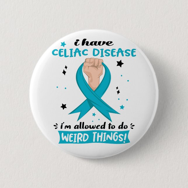 I Have Celiac Disease I'm Allowed To Do Weird Thin 6 Cm Round Badge (Front)