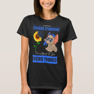I Have Charge Syndrome I'm Allowed To Do Weird Thi T-Shirt