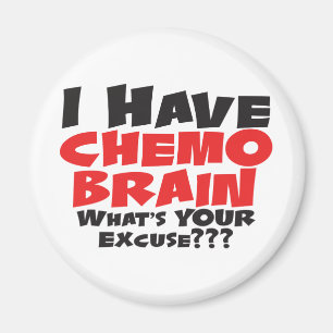 I Have Chemo Brain Magnet