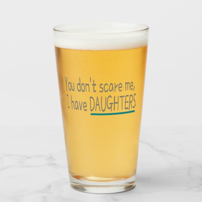 I have Daughters, Dad Mum Glass (Front Filled)