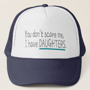 I have Daughters, Dad Mum Trucker Hat