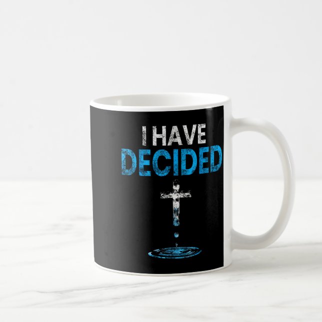 I Have Decided Christian Baptism Cross Water Faith Coffee Mug (Right)