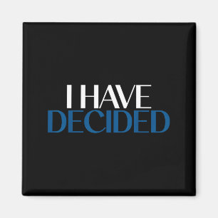 I Have Decided Christian Baptism Faith  Magnet