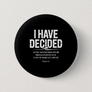 I Have Decided To Follow Jesus Baptism Bible Verse 6 Cm Round Badge
