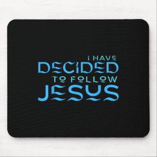 I Have Decided To Follow Jesus Baptism Blue Letter Mouse Mat