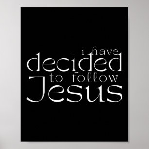 I Have Decided To Follow Jesus Baptism White Lette Poster