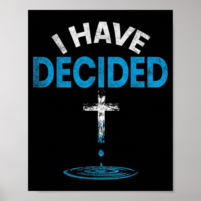 I Have Decided To Follow Jesus Christian Baptism M Poster (Front)