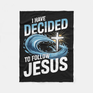I Have Decided To Follow Jesus Cross Water Wave Ba Fleece Blanket