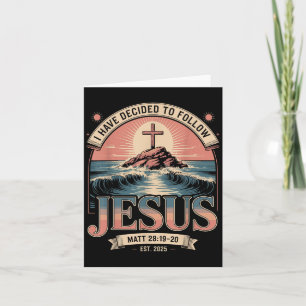 I Have Decided To Follow Jesus Shirt 2025 Baptised Card
