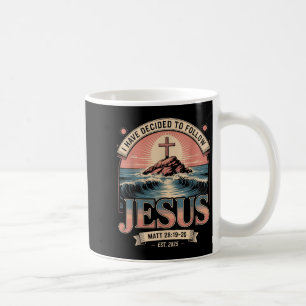 I Have Decided To Follow Jesus Shirt 2025 Baptised Coffee Mug
