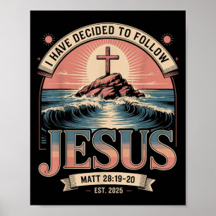 I Have Decided To Follow Jesus Shirt 2025 Baptised Poster