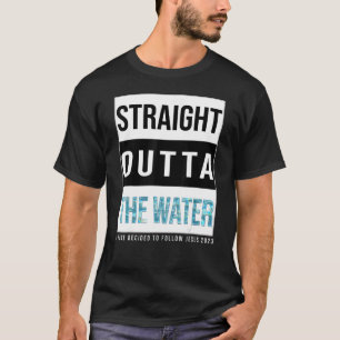 I Have Decided To Follow Jesus Water Baptism 2023 T-Shirt