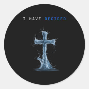 I Have Decided Water Cross Baptism Christian Follo Classic Round Sticker