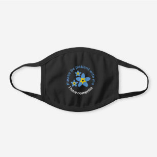 I have Dementia Forget Me Not Black Cotton Face Mask