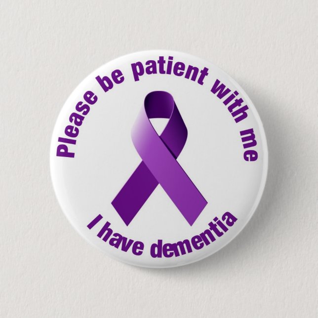 I have dementia Purple Ribbon Support Button Badge (Front)