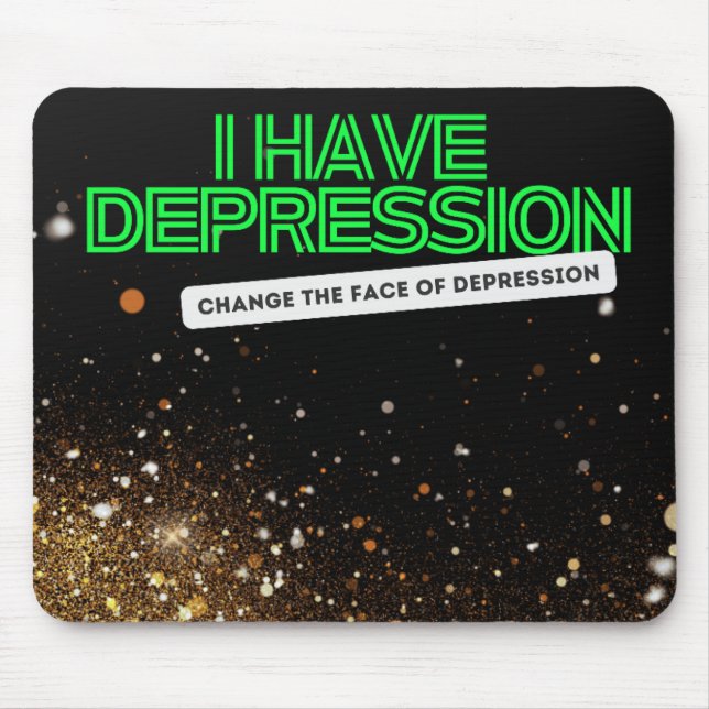 I have Depression Mousepad (Front)