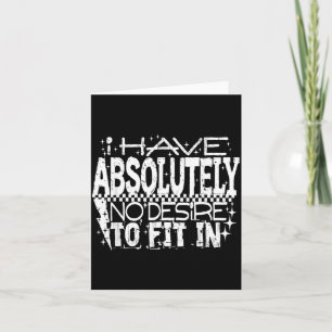 I Have Desire To Fit In Quote Humour Sarcastic Card