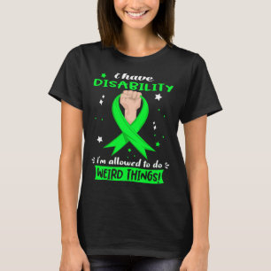I Have Disability Funny Disability Warrior T-Shirt