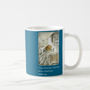 I Have Done That Said Toad And He Crossed Out Wake Coffee Mug