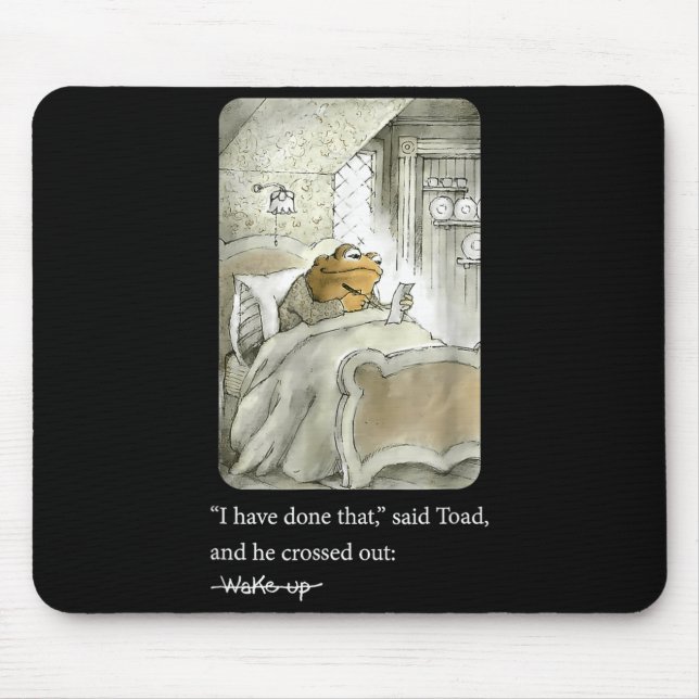 I Have Done That Said Toad And He Crossed Out Wake Mouse Mat (Front)