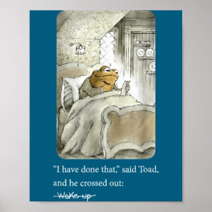 I Have Done That Said Toad And He Crossed Out Wake Poster