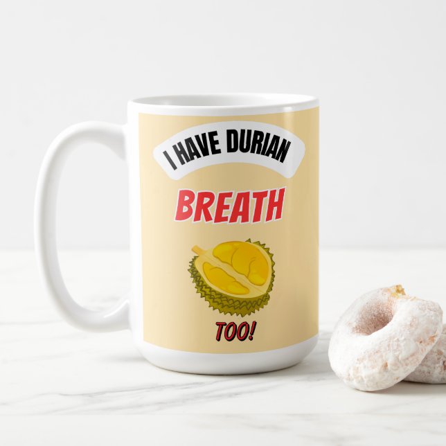 I Have Durian Breath Too Durian Lover Coffee Mug (With Donut)
