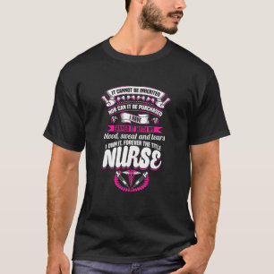 I Have Earned It Nurse Nurse Quotes For Men Women T-Shirt