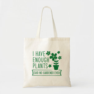 I Have Enough Plants Tote Bag