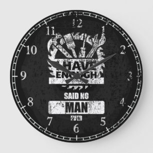 I Have Enough Tools Said No Man Ever Shop Time Large Clock