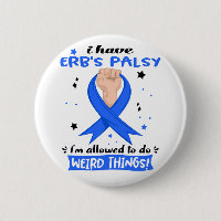 I Have Erb's Palsy I'm Allowed To Do Weird Things