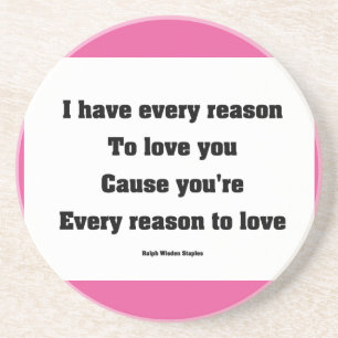 I have every reason to love you coaster