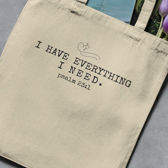 "I Have Everything I Need" Bible verse Tote Bag (Creator Uploaded)
