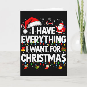 I Have Everything I Want For Christmas Couple Xmas Card