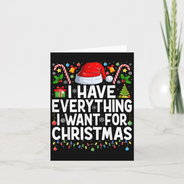 I Have Everything I Want For Christmas Couple Xmas Card (Front)