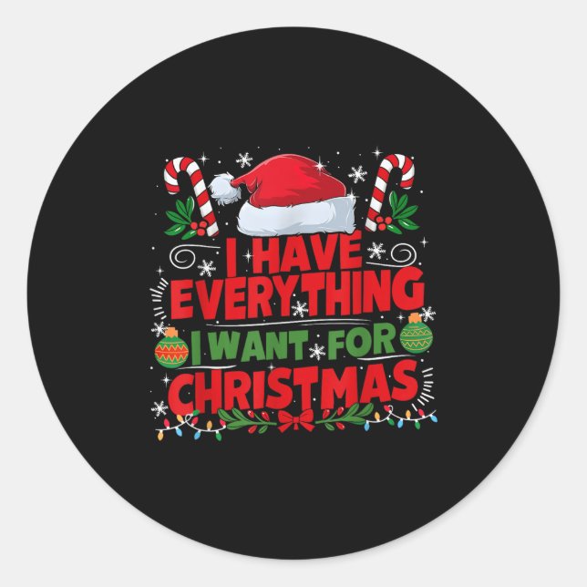 I Have Everything I Want For Christmas Couples Mat Classic Round Sticker (Front)