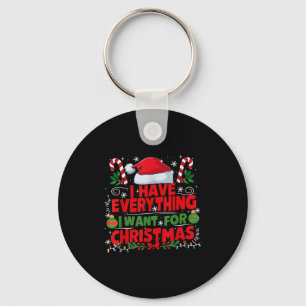 I Have Everything I Want For Christmas Couples Mat Key Ring