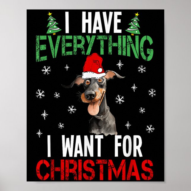 I Have Everything I Want For Christmas Doberman Xm Poster (Front)
