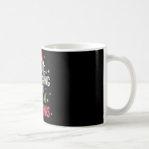 I Have Everything I Want For Christmas Its Me I'm Coffee Mug