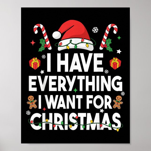 I Have Everything I Want For Christmas Its Me I'm  Poster (Front)