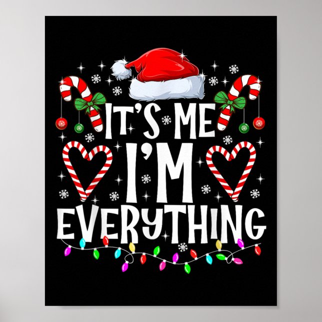 I Have Everything I Want For Christmas Its Me I'm  Poster (Front)