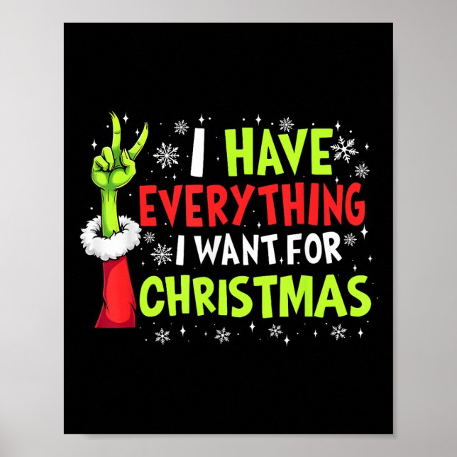 I Have Everything I Want For Christmas Its Me I'm  Poster (Front)