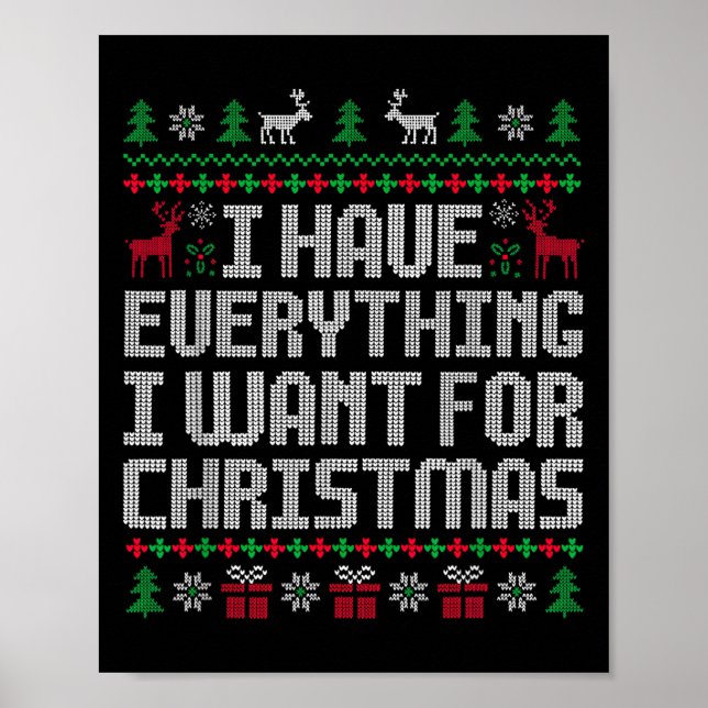 I Have Everything I Want For Christmas Its Me I'm  Poster (Front)