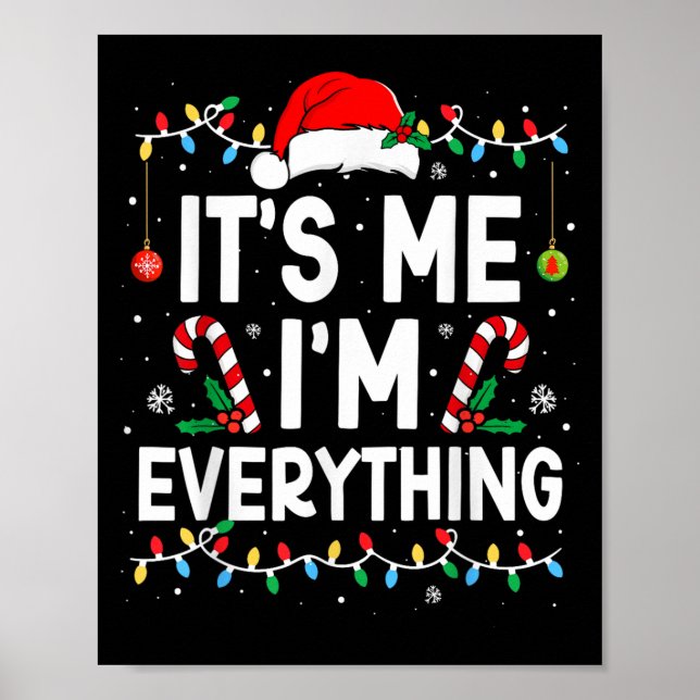I Have Everything I Want For Christmas Its Me I'm  Poster (Front)