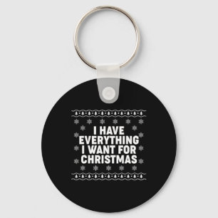 I Have Everything I Want For Christmas Matching Co Key Ring