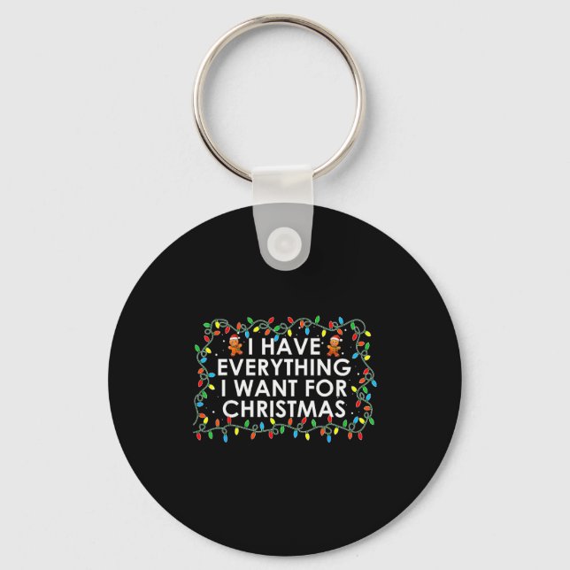 I Have Everything I Want For Christmas Party Coupl Key Ring (Front)