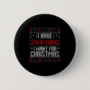 I Have Everything I Want For Christmas Ugly Couple 6 Cm Round Badge