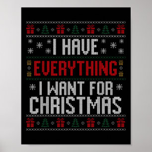 I Have Everything I Want For Christmas Ugly Couple Poster